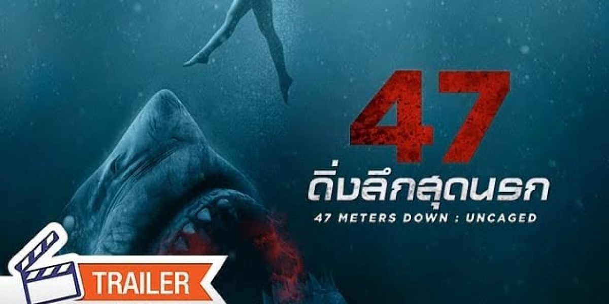 47 Meters Down Trailer
